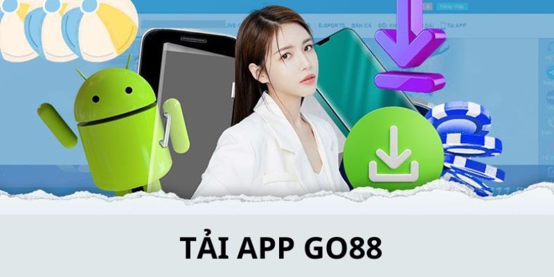 Sơ lược về hoạt động tải ứng dụng GO88